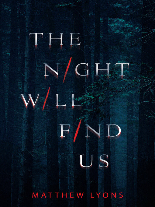 Title details for The Night Will Find Us by Matthew Lyons - Available